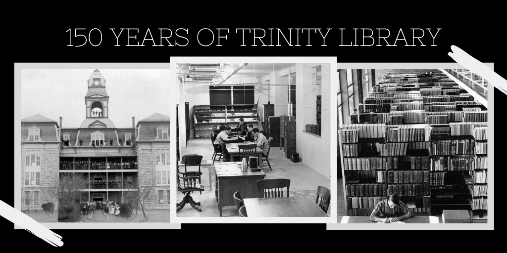 150 Years of Trinity Library Coates Library