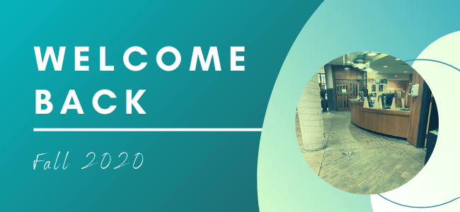Welcome Back Fall 2020