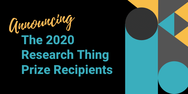 Announcing The 2020 The Research Thing Prize Recipients