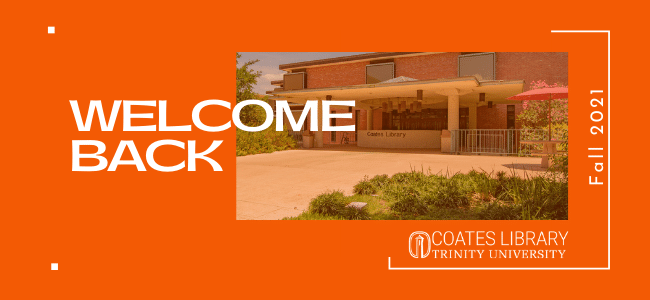Welcome Back to Coates Library, Fall 2021