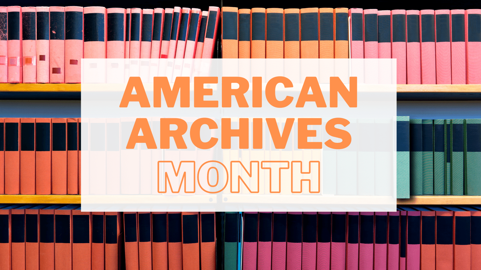 American Archives Month Coates Library