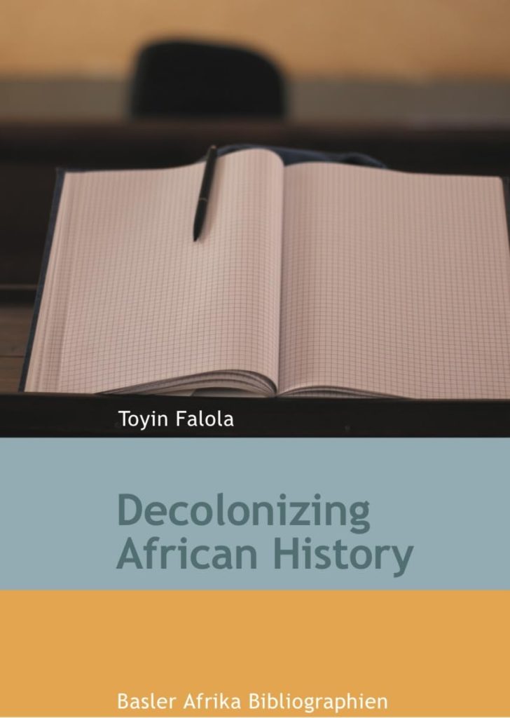 Decolonizing African / History Toyin Falola