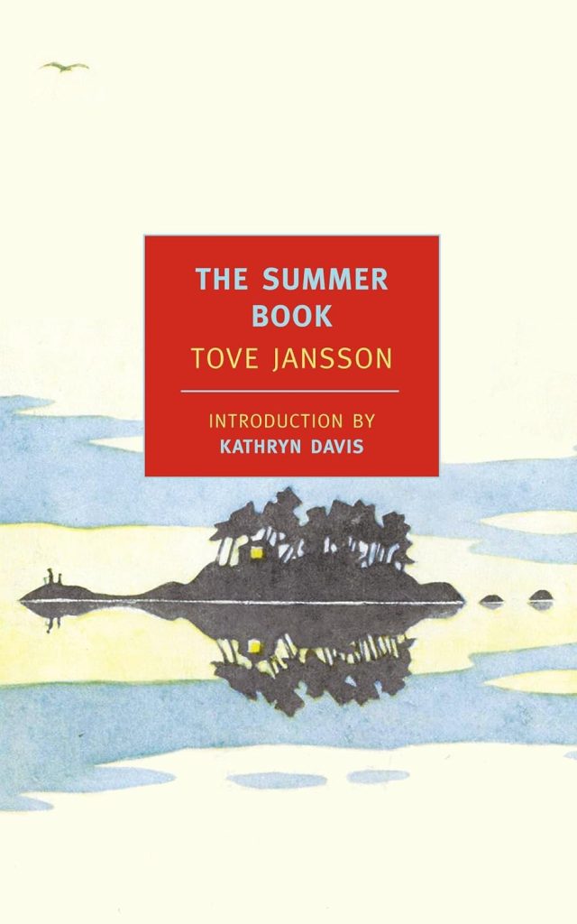 The summer book / Tove Jansson ; translated from the Swedish by Thomas Teal ; introduction by Kathryn Davis.