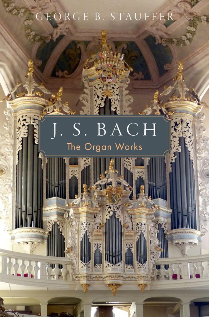 J.S. Bach : the organ works / George B. Stauffer