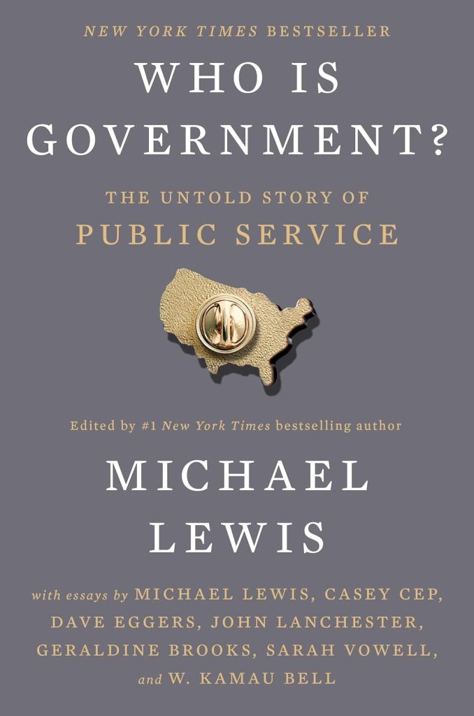 Who is government? : the untold story of public service / edited by Michael Lewis.